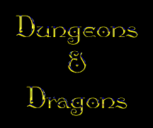 Dungeons and Dragons